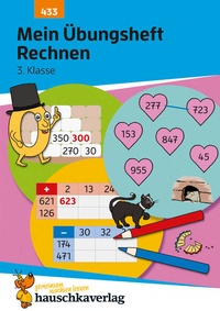 Abbildung von: Mein Übungsheft Rechnen 3. Klasse - Hauschka Verlag