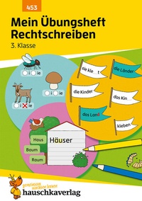 Abbildung von: Mein Übungsheft Rechtschreiben 3. Klasse - Hauschka Verlag
