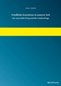 Cover: Friedliche Koexistenz in unserer Zeit - WeltTrends