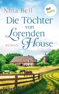 Cover: Die T&ouml;chter von Lorenden House - dotbooks
