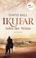 Cover: Ikufar - Sohn der W&uuml;ste - dotbooks