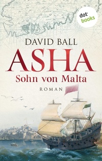 Enlarge image Cover: Asha - Sohn von Malta - dotbooks