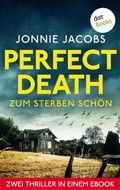 Cover: Perfect Death - Zum Sterben sch&ouml;n - dotbooks