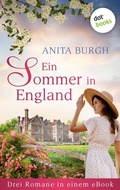 Cover: Ein Sommer in England: Drei Romane in einem eBook - dotbooks