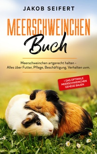 Abbildung von: Meerschweinchen Buch - Eulogia Verlags GmbH