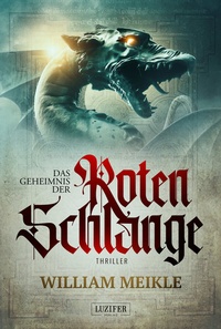 Enlarge image Cover: DAS GEHEIMNIS DER ROTEN SCHLANGE - Luzifer Verlag