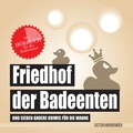 Cover: Friedhof der Badeenten - Edition Wannenbuch