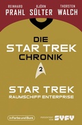Cover: Die Star-Trek-Chronik - Teil 2: Star Trek: Raumschiff Enterprise - In Farbe und Bunt Verlag