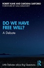 Cover: Do We Have Free Will? - Routledge