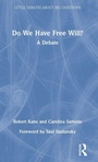 Cover: Do We Have Free Will? - Routledge