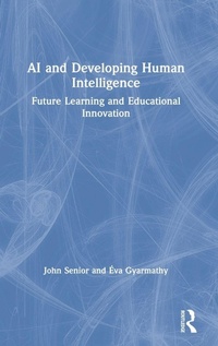 Enlarge image Cover: AI and Developing Human Intelligence - Routledge