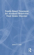 Cover: Family-Based Treatment for Avoidant/Restrictive Food Intake Disorder - Routledge