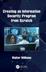 Cover: Creating an Information Security Program from Scratch - CRC Press