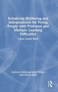 Cover: Enhancing Wellbeing and Independence for Young People with Profound and Multiple Learning Difficulties - Routledge