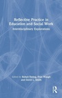 Cover: Reflective Practice in Education and Social Work - Routledge