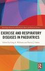 Cover: Exercise and Respiratory Diseases in Paediatrics - Routledge