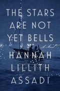 Cover: The Stars Are Not Yet Bells - Riverhead Books,U.S.