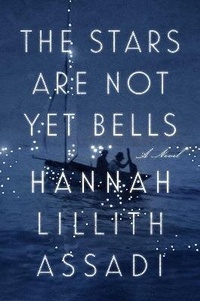 Enlarge image Cover: The Stars Are Not Yet Bells - Riverhead Books,U.S.