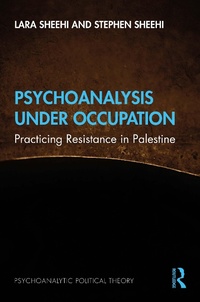 Enlarge image Cover: Psychoanalysis Under Occupation - Routledge