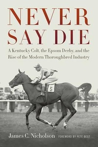 Abbildung von: Never Say Die - The University Press of Kentucky