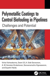 Enlarge image Cover: Polymetallic Coatings to Control Biofouling in Pipelines - CRC Press