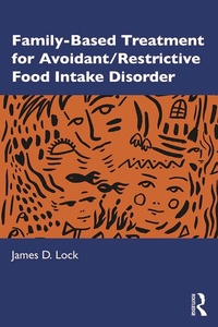 Abbildung von: Family-Based Treatment for Avoidant/Restrictive Food Intake Disorder - Routledge