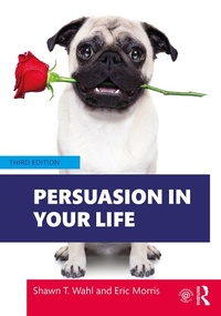 Abbildung von: Persuasion in Your Life - Routledge
