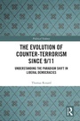 Cover: The Evolution of Counter-Terrorism Since 9/11 - Routledge