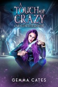 Cover: A Touch of Crazy (Van Helsing Sisters Adventures, #2) - Van Helsing Sisters Adventures