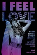 Cover: I Feel Love - Backbeat Books