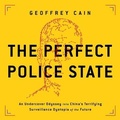 Cover: The Perfect Police State Lib/E - Public Affairs