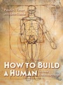 Cover: How to Build a Human - Charlesbridge Publishing,U.S.