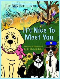 Enlarge image Cover: The Adventures of Sissy Dog - Kimberly Michelle Edge