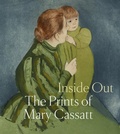 Cover: Inside Out: The Prints of Mary Cassatt - DelMonico Books/D.A.P.