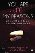 Cover: You Are All My Reasons - Notion Press, Inc.