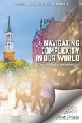 Cover: Navigating Complexity In Our World - First Fruits Press