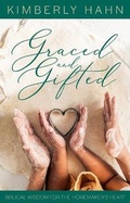 Cover: Graced and Gifted: Biblical Wisdom for the Homemaker's Heart - Emmaus Road Publishing,US