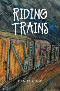 Enlarge image Cover: Riding Trains - Page Publishing, Inc