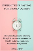 Cover: Intermittent Fasting for Women Over 60 - Rosa Martin