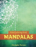 Cover: Mandalas Adult coloring book - Manuel Constantin Matei