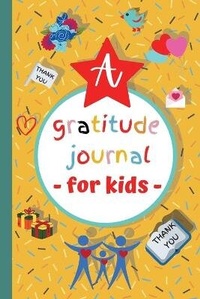 Enlarge image Cover: A 3 minute Graditude Journal for KIDS - Manuel Constantin Matei