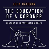 Abbildung von: The Education of a Coroner - HighBridge Audio