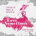 Cover: Love, Sometimes - HighBridge Audio