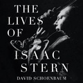 Cover: The Lives of Isaac Stern - HighBridge Audio