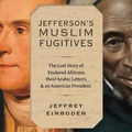 Cover: Jefferson's Muslim Fugitives - HighBridge Audio