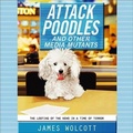 Cover: Attack Poodles and Other Media Mutants - HighBridge Audio