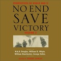 Cover: No End Save Victory Volume 2 Lib/E - HighBridge Audio