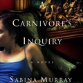Cover: A Carnivore's Inquiry Lib/E - HighBridge Audio