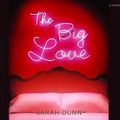 Cover: The Big Love Lib/E - HighBridge Audio