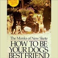 Cover: How to Be Your Dog's Best Friend - HighBridge Audio